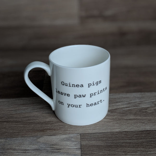 Guinea Pig Mug - Guinea Pigs Leave Paw Prints on Your Heart