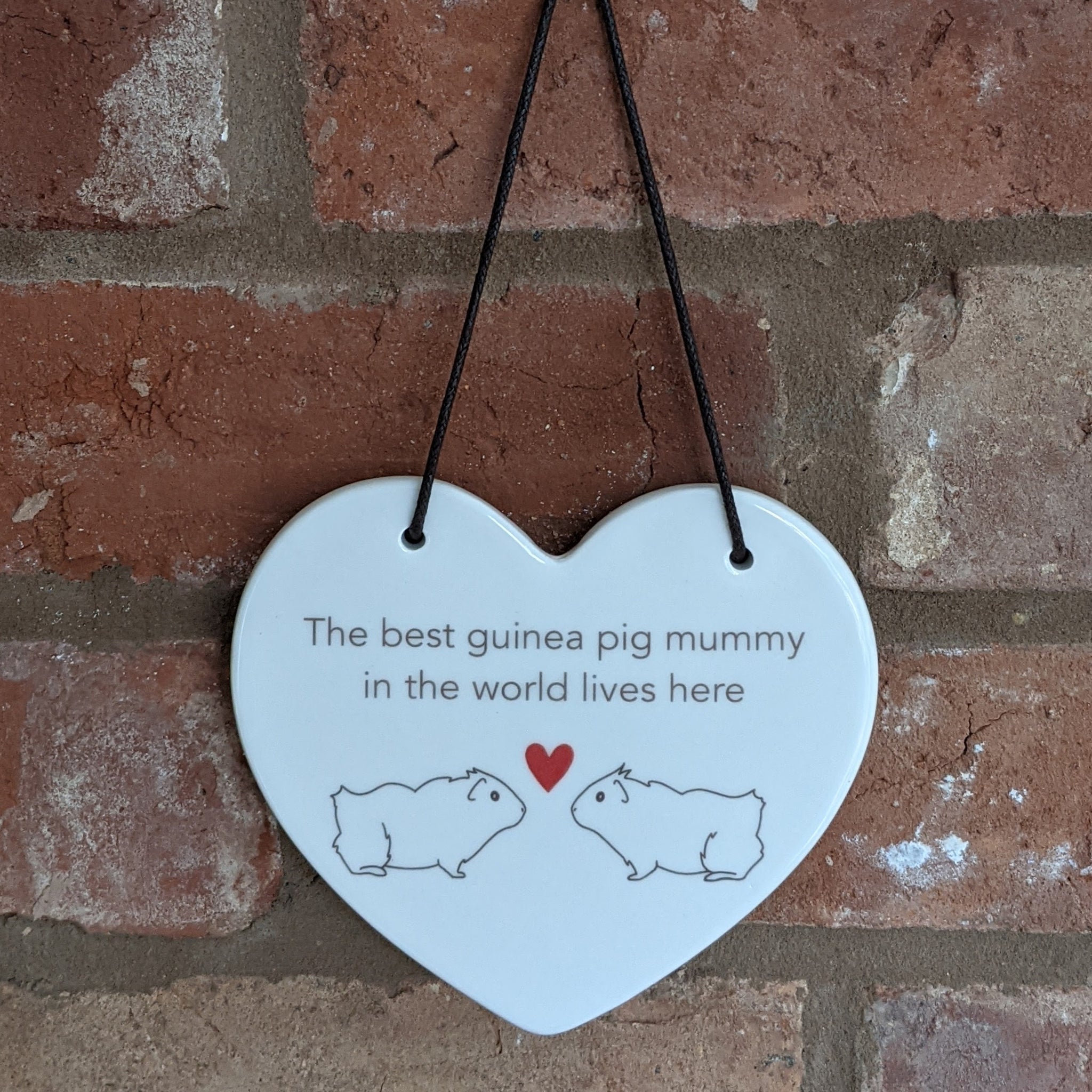 Hanging Ceramic Guinea Pig Heart - 'The best guinea pig mummy in the world lives here.'