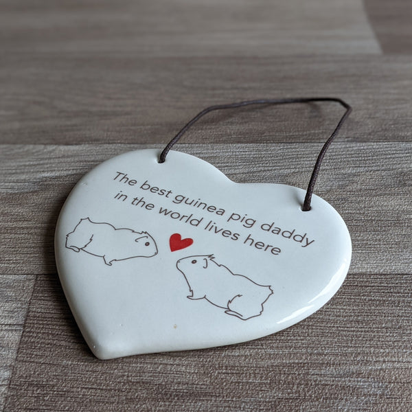 Hanging Ceramic Guinea Pig Heart - 'The best guinea pig daddy in the world lives here.'